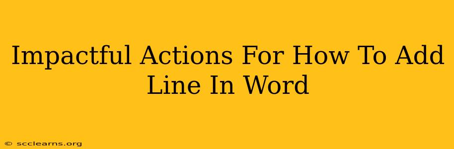 Impactful Actions For How To Add Line In Word