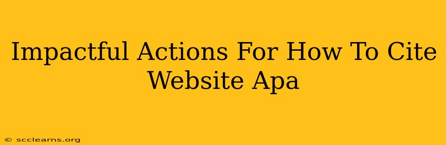 Impactful Actions For How To Cite Website Apa