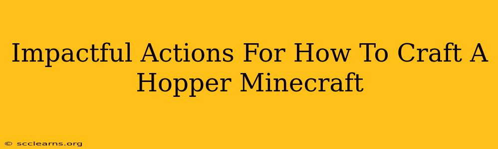 Impactful Actions For How To Craft A Hopper Minecraft