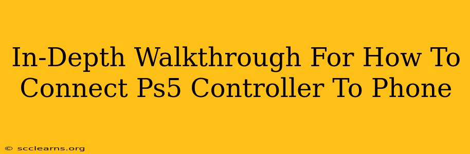 In-Depth Walkthrough For How To Connect Ps5 Controller To Phone