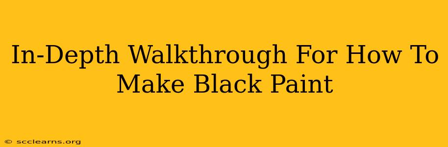 In-Depth Walkthrough For How To Make Black Paint