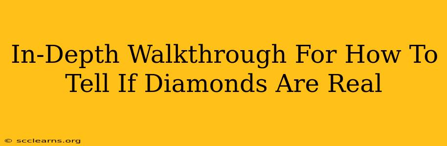 In-Depth Walkthrough For How To Tell If Diamonds Are Real