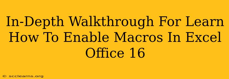 In-Depth Walkthrough For Learn How To Enable Macros In Excel Office 16