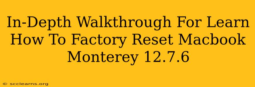 In-Depth Walkthrough For Learn How To Factory Reset Macbook Monterey 12.7.6