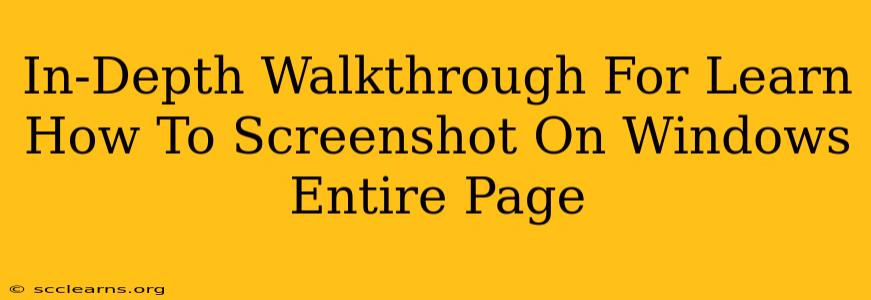 In-Depth Walkthrough For Learn How To Screenshot On Windows Entire Page