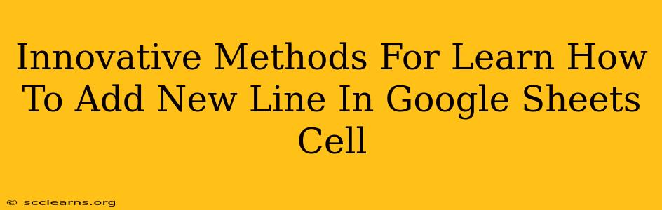 Innovative Methods For Learn How To Add New Line In Google Sheets Cell