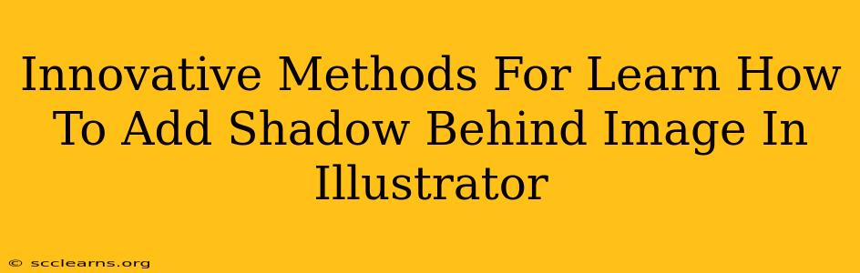 Innovative Methods For Learn How To Add Shadow Behind Image In Illustrator