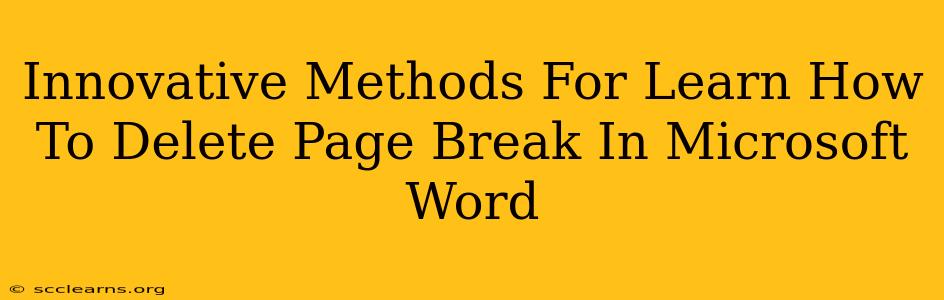 Innovative Methods For Learn How To Delete Page Break In Microsoft Word