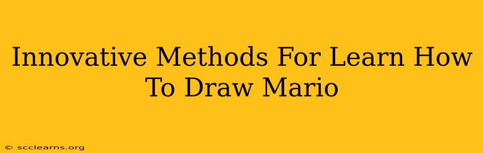 Innovative Methods For Learn How To Draw Mario