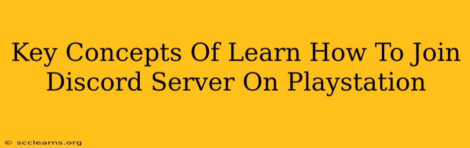 Key Concepts Of Learn How To Join Discord Server On Playstation