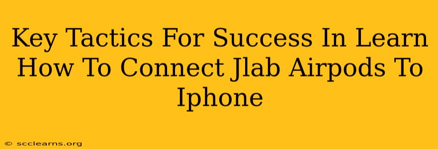 Key Tactics For Success In Learn How To Connect Jlab Airpods To Iphone