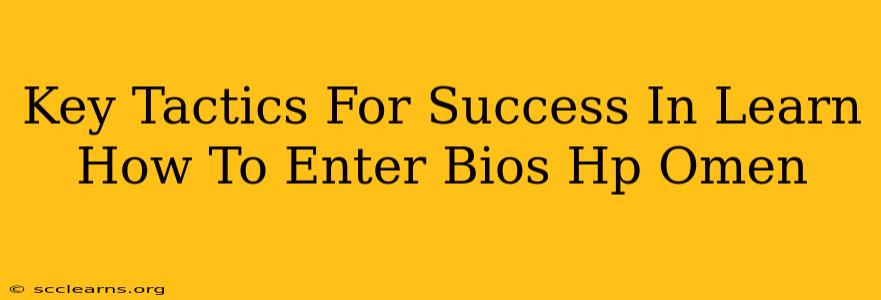 Key Tactics For Success In Learn How To Enter Bios Hp Omen