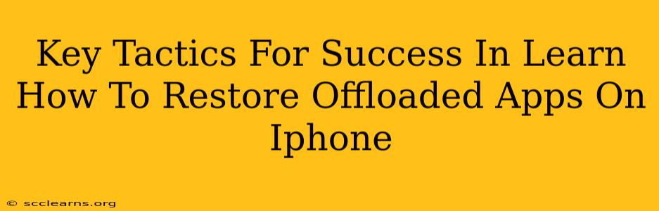 Key Tactics For Success In Learn How To Restore Offloaded Apps On Iphone