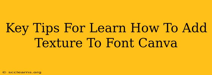 Key Tips For Learn How To Add Texture To Font Canva