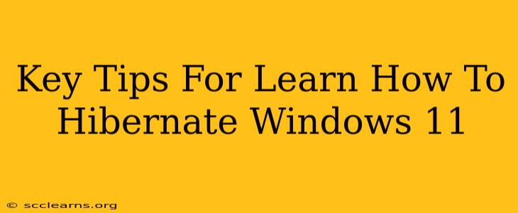 Key Tips For Learn How To Hibernate Windows 11