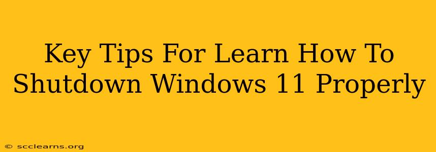 Key Tips For Learn How To Shutdown Windows 11 Properly