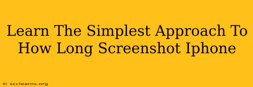 Learn The Simplest Approach To How Long Screenshot Iphone