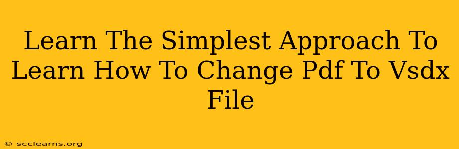 Learn The Simplest Approach To Learn How To Change Pdf To Vsdx File