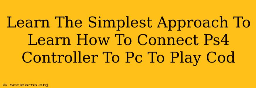 Learn The Simplest Approach To Learn How To Connect Ps4 Controller To Pc To Play Cod