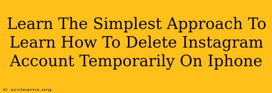 Learn The Simplest Approach To Learn How To Delete Instagram Account Temporarily On Iphone