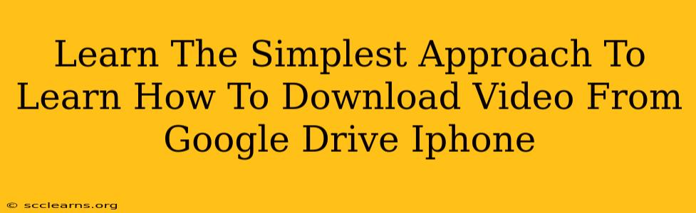 Learn The Simplest Approach To Learn How To Download Video From Google Drive Iphone