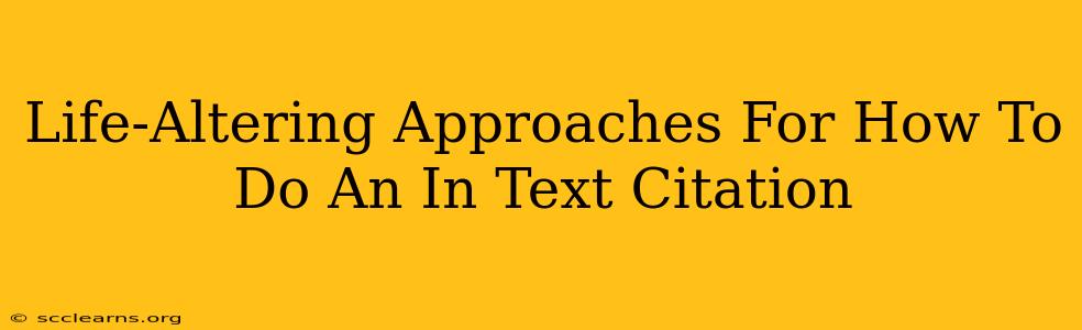 Life-Altering Approaches For How To Do An In Text Citation