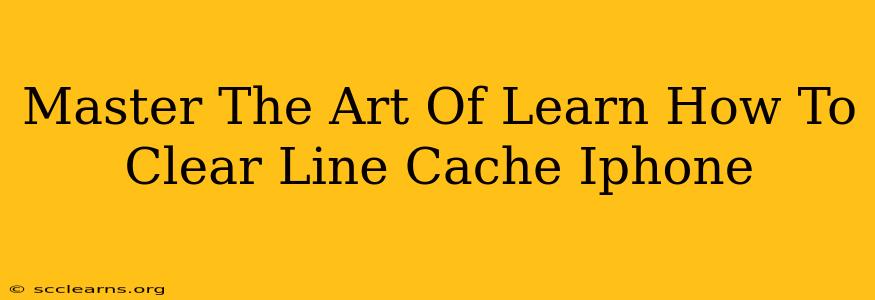 Master The Art Of Learn How To Clear Line Cache Iphone