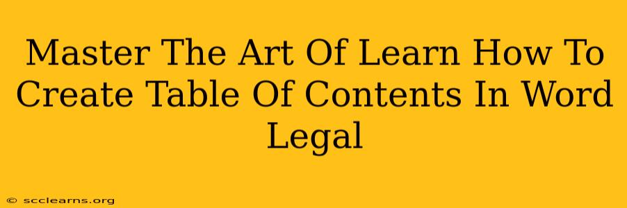 Master The Art Of Learn How To Create Table Of Contents In Word Legal