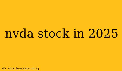 nvda stock in 2025