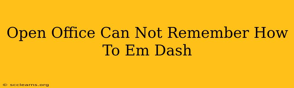 Open Office Can Not Remember How To Em Dash