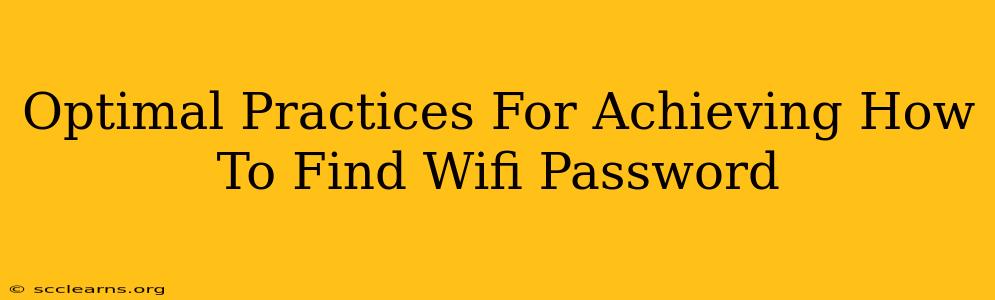 Optimal Practices For Achieving How To Find Wifi Password