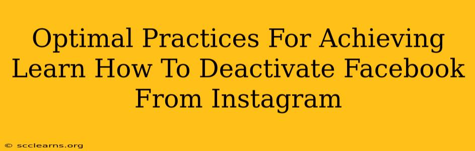 Optimal Practices For Achieving Learn How To Deactivate Facebook From Instagram