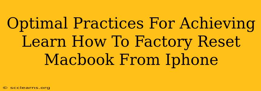 Optimal Practices For Achieving Learn How To Factory Reset Macbook From Iphone