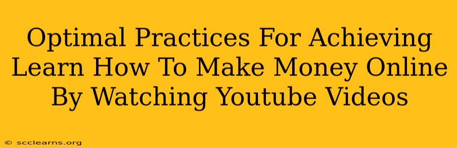 Optimal Practices For Achieving Learn How To Make Money Online By Watching Youtube Videos