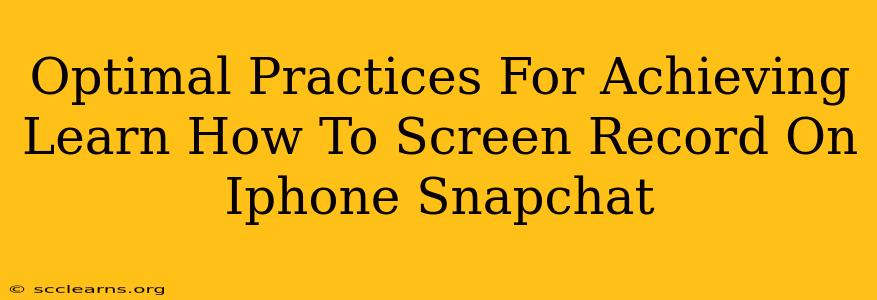 Optimal Practices For Achieving Learn How To Screen Record On Iphone Snapchat