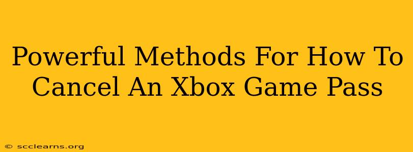 Powerful Methods For How To Cancel An Xbox Game Pass