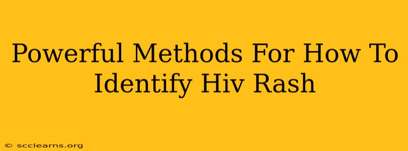 Powerful Methods For How To Identify Hiv Rash