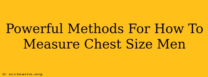 Powerful Methods For How To Measure Chest Size Men