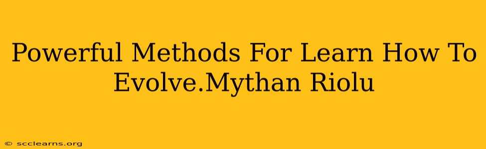 Powerful Methods For Learn How To Evolve.Mythan Riolu