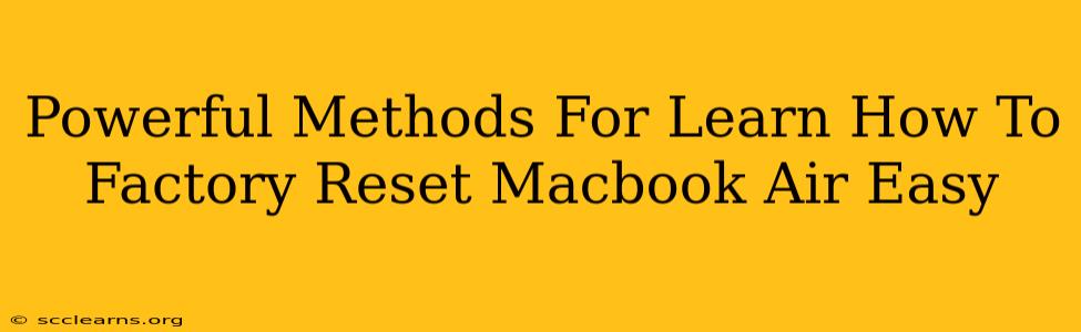 Powerful Methods For Learn How To Factory Reset Macbook Air Easy