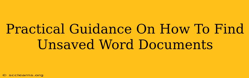 Practical Guidance On How To Find Unsaved Word Documents