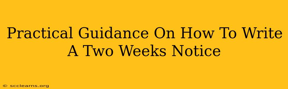 Practical Guidance On How To Write A Two Weeks Notice