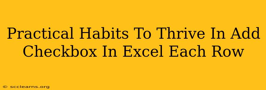 Practical Habits To Thrive In Add Checkbox In Excel Each Row