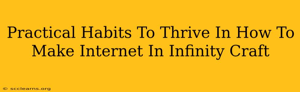 Practical Habits To Thrive In How To Make Internet In Infinity Craft