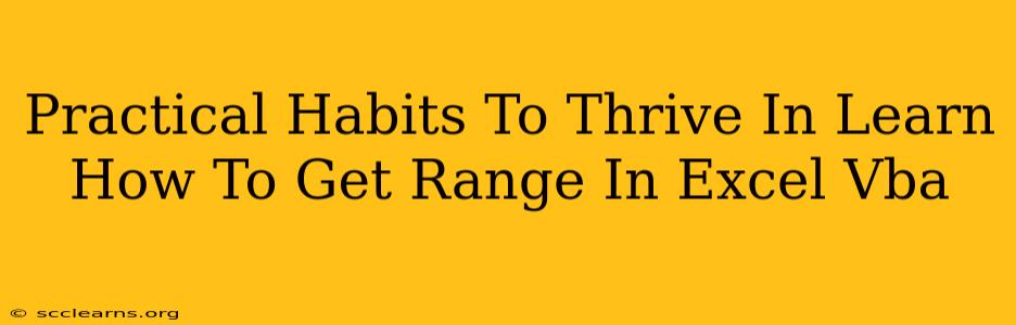 Practical Habits To Thrive In Learn How To Get Range In Excel Vba