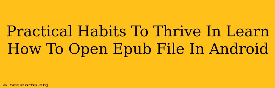 Practical Habits To Thrive In Learn How To Open Epub File In Android