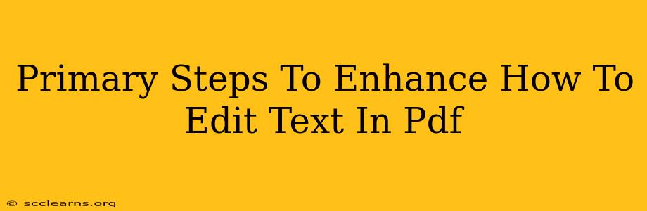 Primary Steps To Enhance How To Edit Text In Pdf