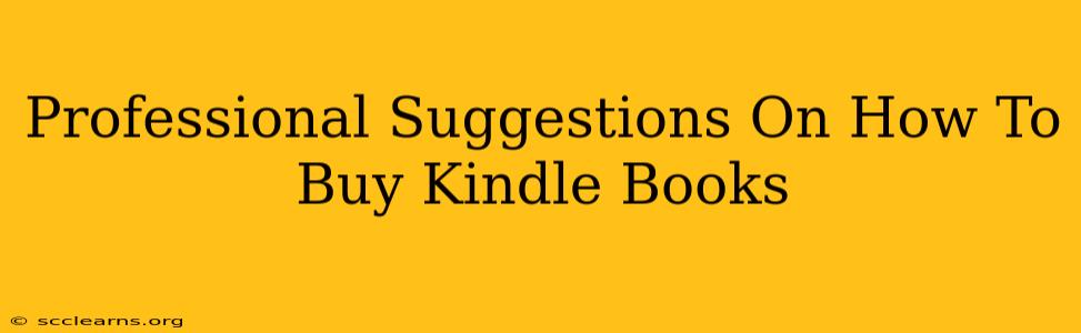 Professional Suggestions On How To Buy Kindle Books