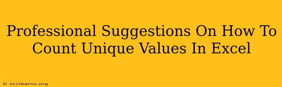 Professional Suggestions On How To Count Unique Values In Excel