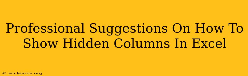 Professional Suggestions On How To Show Hidden Columns In Excel
